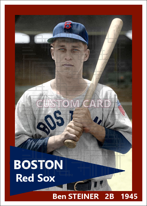Ben Steiner - 1945 Boston Red Sox - choose a size & style