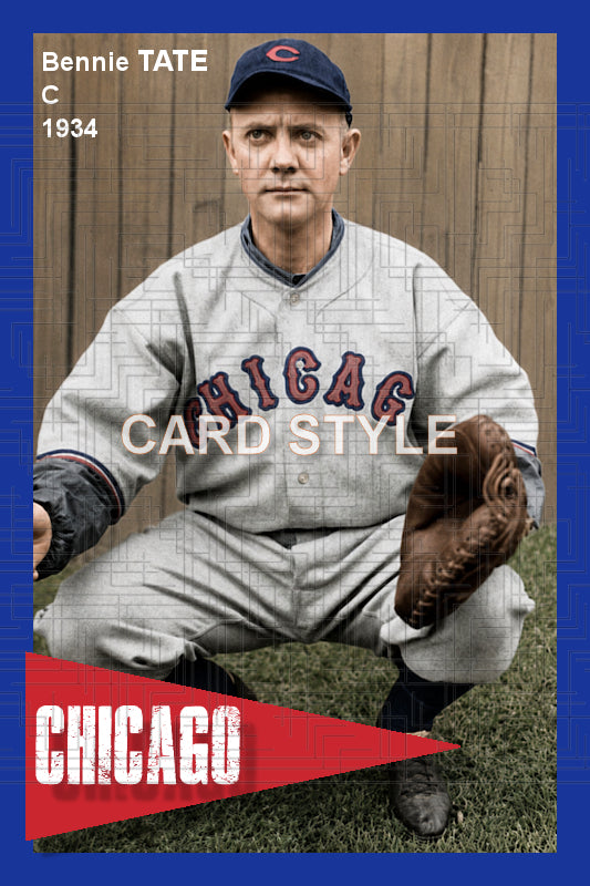 Bennie Tate - 1934 Chicago Cubs - choose a size & style