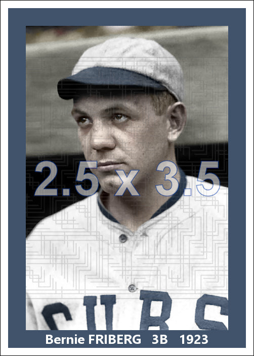 Bernie Friberg - 1923 Chicago Cubs - choose a size & style