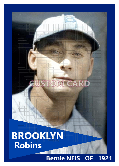 Bernie Neis - 1921 Brooklyn Robins - choose a size & style
