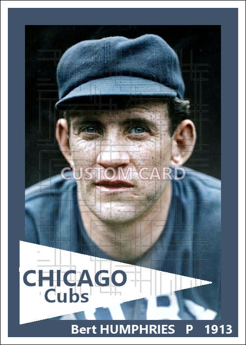 Bert Humphries - 1913 Chicago Cubs - choose a size & style