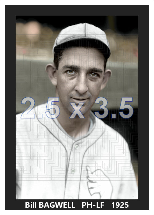 Bill Bagwell - 1925 Philadelphia Athletics - choose a size & style