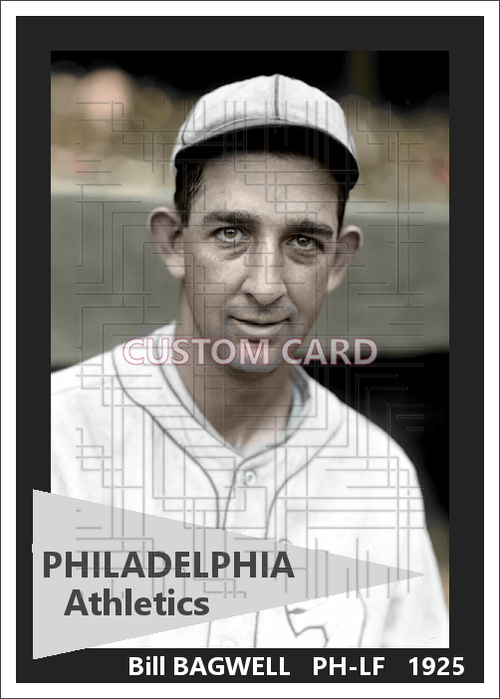 Bill Bagwell - 1925 Philadelphia Athletics - choose a size & style
