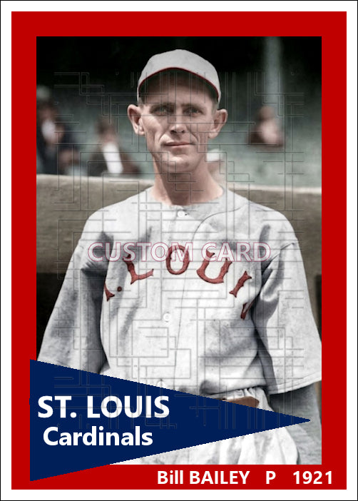 Bill Bailey - 1921 St. Louis Cardinals - choose a size & style