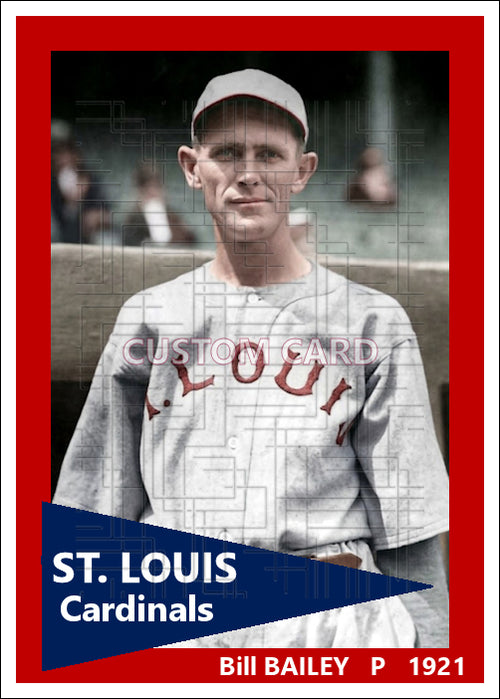 Bill Bailey - 1921 St. Louis Cardinals - choose a size & style