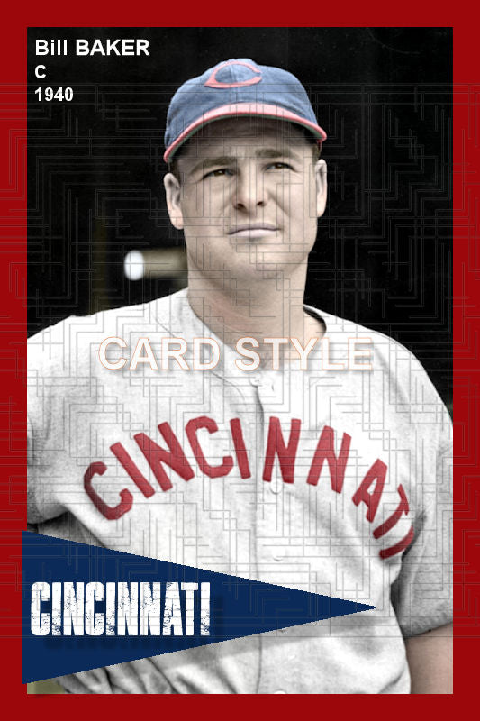 Bill Baker - 1940 Cincinnati Reds - choose a size & style