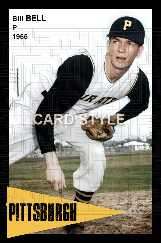 Bill Bell - 1955 Pittsburgh Pirates - choose a size & style