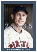 Bill Brubaker - 1937 Pittsburgh Pirates - choose a size & style