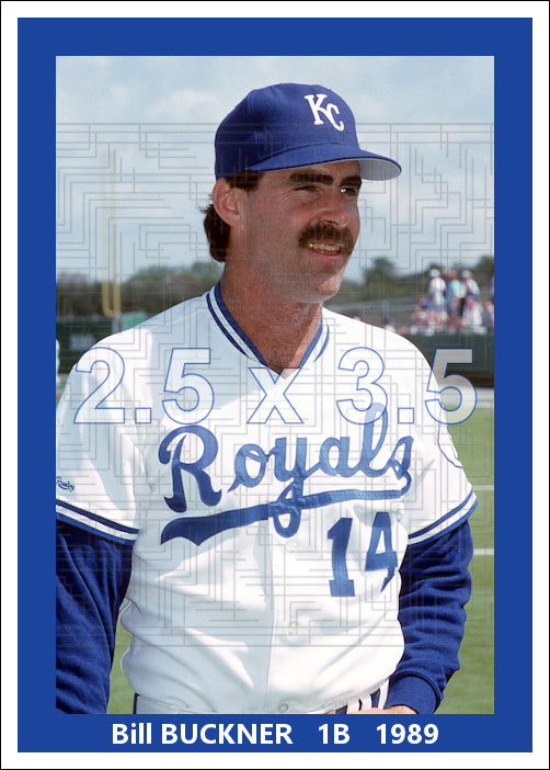 Bill Buckner - 1989 Kansas City Royals- choose a size & style