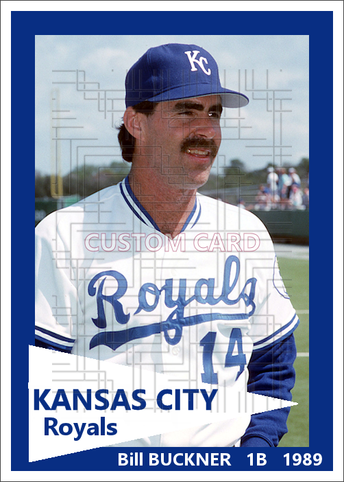 Bill Buckner - 1989 Kansas City Royals- choose a size & style