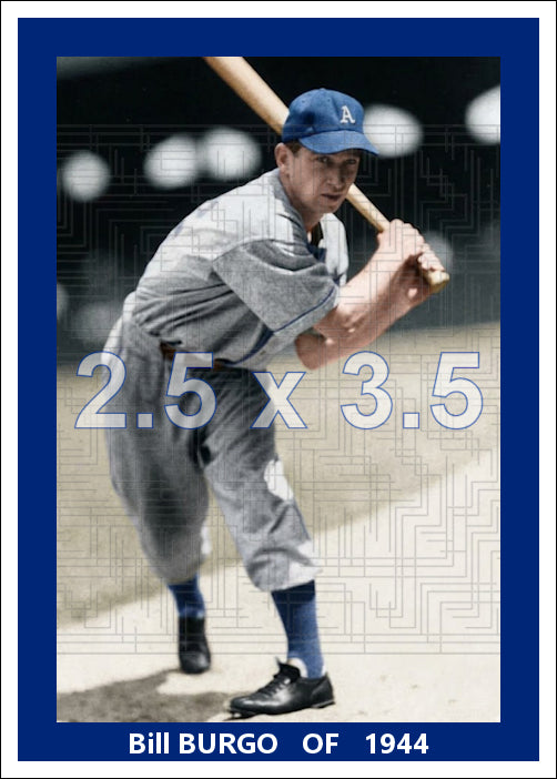 Bill Burgo - 1944 Philadelphia Athletics - choose a size & style