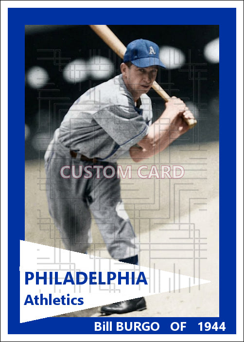 Bill Burgo - 1944 Philadelphia Athletics - choose a size & style