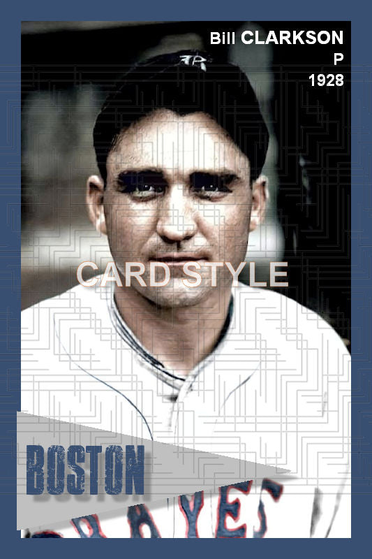 Bill Clarkson - 1928 Boston Braves - choose a size & style