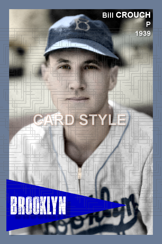 Bill Crouch - 1939 Brooklyn Dodgers - choose a size & style