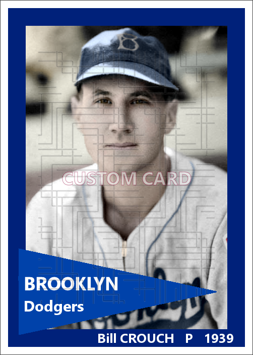 Bill Crouch - 1939 Brooklyn Dodgers - choose a size & style