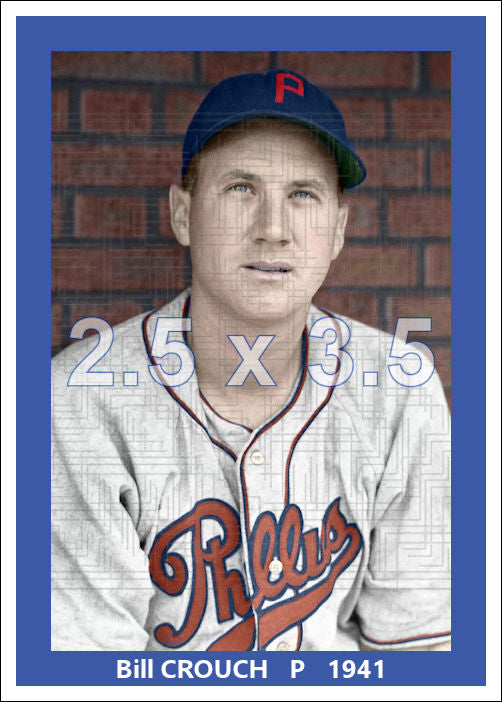Bill Crouch - 1941 Philadelphia Phillies - choose a size & style