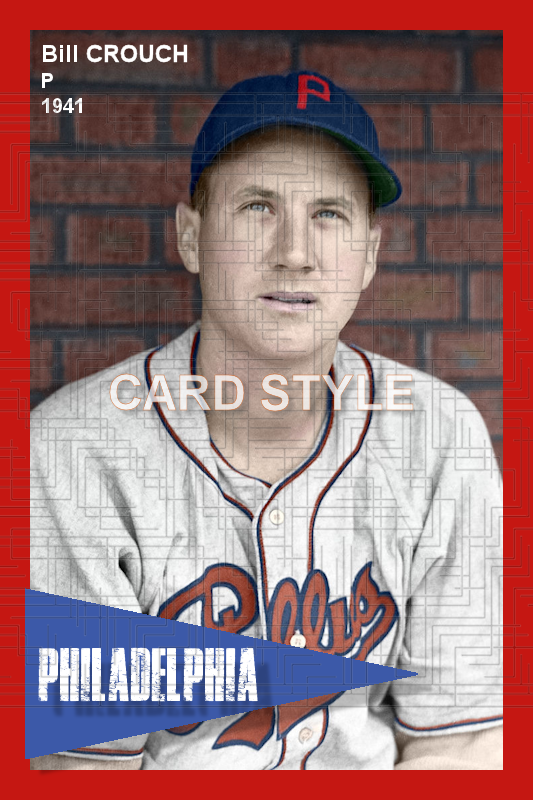 Bill Crouch - 1941 Philadelphia Phillies - choose a size & style