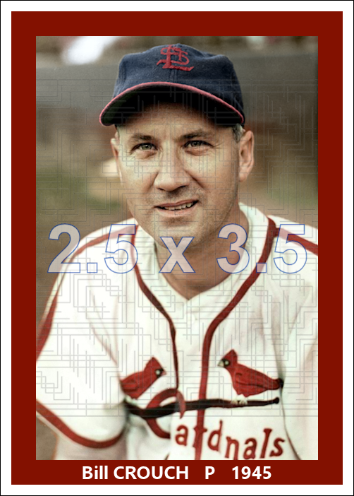 Bill Crouch - 1945 St. Louis Cardinals - choose a size & style
