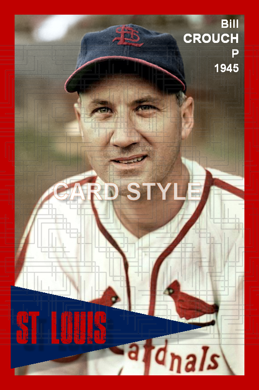Bill Crouch - 1945 St. Louis Cardinals - choose a size & style