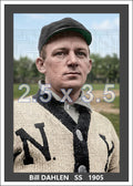 Bill Dahlen - 1905 New York Giants - choose a size & style