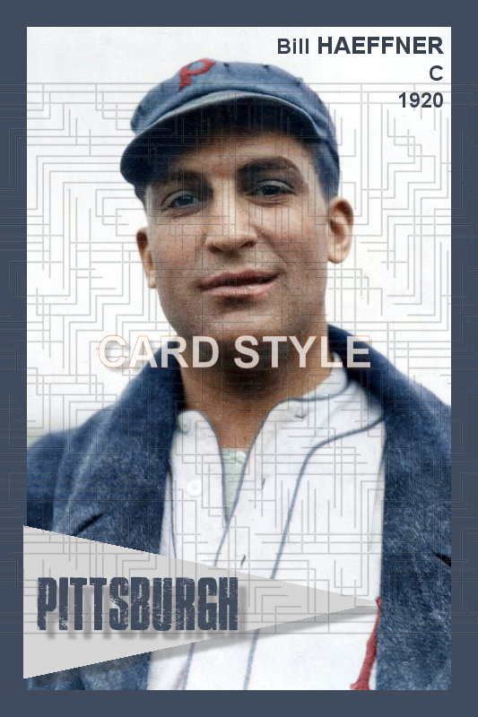 Bill Haeffner - 1920 Pittsburgh Pirates - choose a size & style