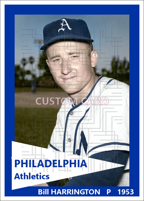 Bill Harrington - 1953 Philadelphia Athletics - choose a size & style