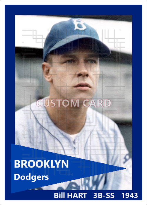 Bill Hart - 1943 Brooklyn Dodgers - choose a size & style