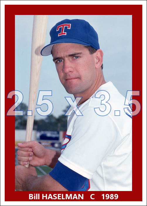 Bill Haselman - 1989 Texas Rangers - choose a size & style
