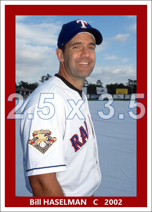 Bill Haselman - 2002 Texas Rangers - choose a size & style