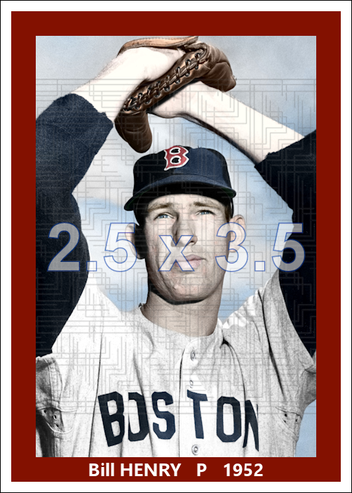 Bill Henry - 1952 Boston Red Sox - choose a size & style
