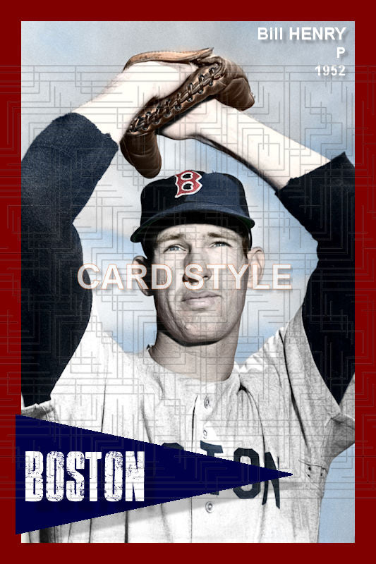 Bill Henry - 1952 Boston Red Sox - choose a size & style