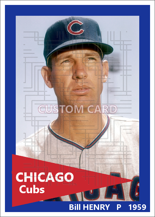 Bill Henry - 1959 Chicago Cubs - choose a size & style