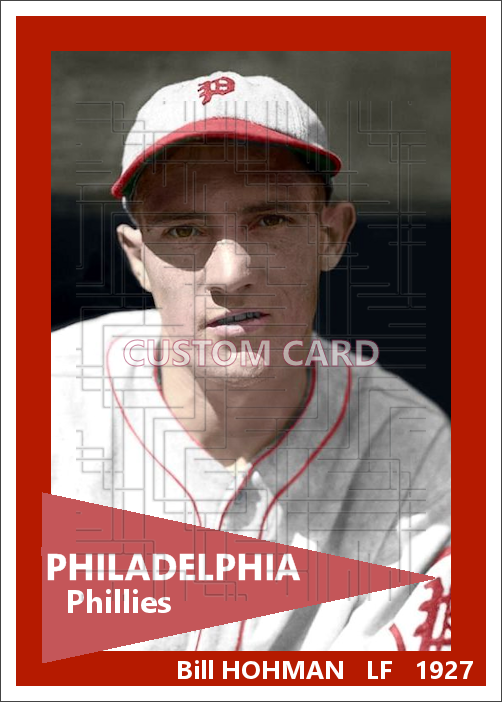 Bill Hohman - 1927 Philadelphia Phillies - choose a size & style