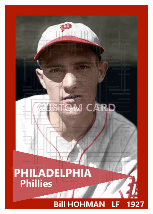 Bill Hohman - 1927 Philadelphia Phillies - choose a size & style