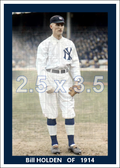 Bill Holden - 1914 New York Yankees - choose a size & style