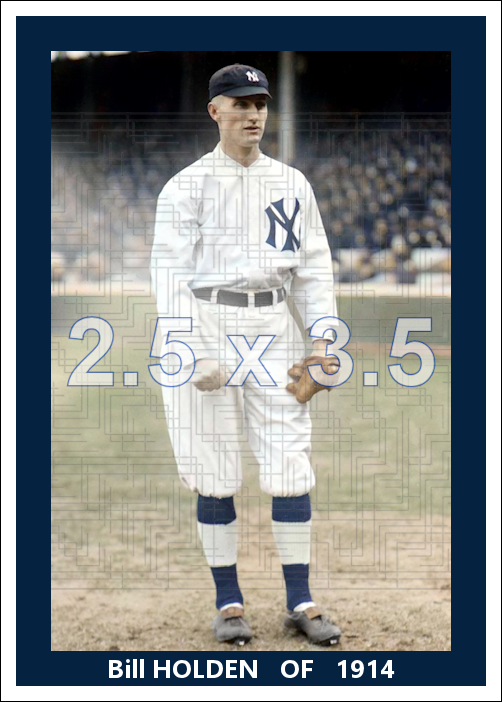 Bill Holden - 1914 New York Yankees - choose a size & style