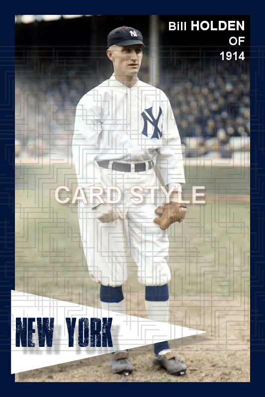 Bill Holden - 1914 New York Yankees - choose a size & style