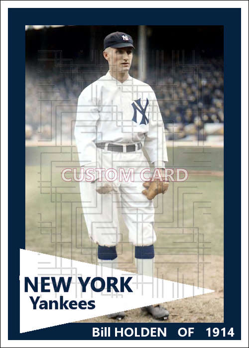 Bill Holden - 1914 New York Yankees - choose a size & style