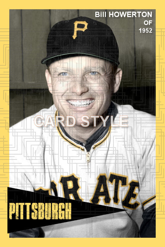 Bill Howerton - 1952 Pittsburgh Pirates - choose a size & style