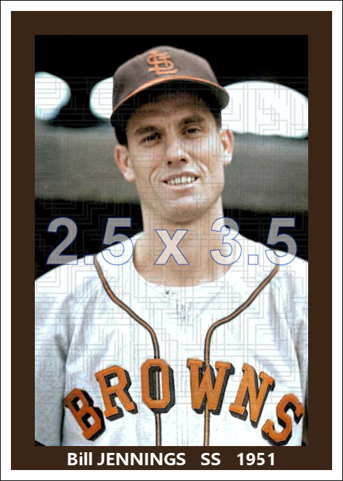 Bill Jennings - 1951 St. Louis Browns - choose a size & style