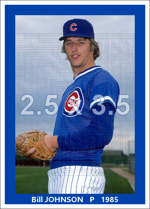 Bill Johnson - 1985 Chicago Cubs - choose a size & style