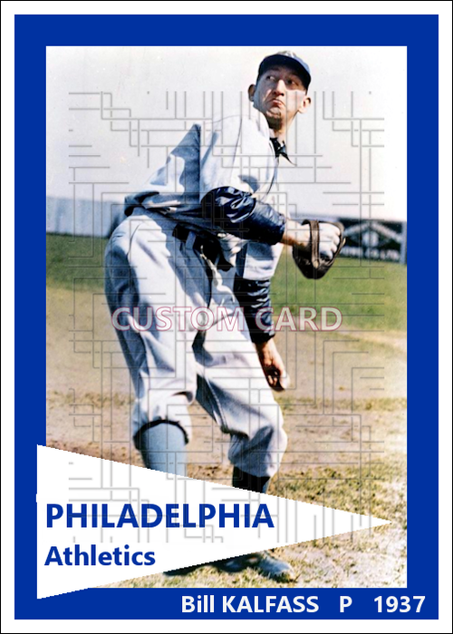 Bill Kalfass - 1937 Philadelphia Athletics - choose a size & style