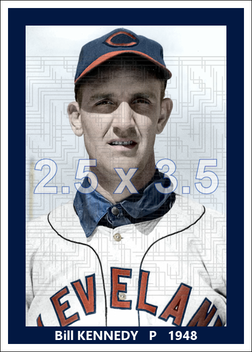 Bill Kennedy - 1948 Cleveland Indians - choose a size & style