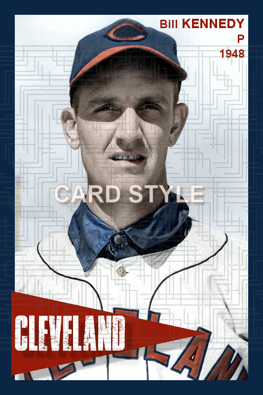 Bill Kennedy - 1948 Cleveland Indians - choose a size & style