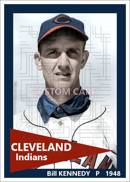 Bill Kennedy - 1948 Cleveland Indians - choose a size & style