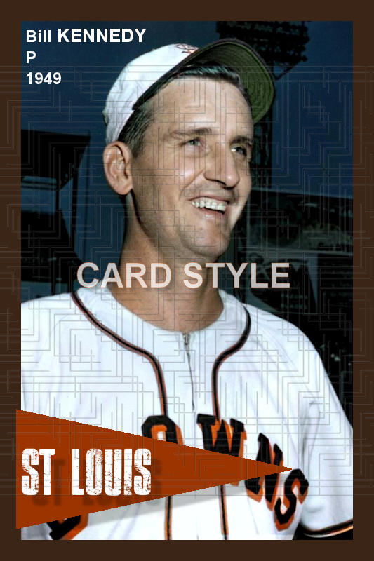 Bill Kennedy - 1949 St. Louis Browns - choose a size & style