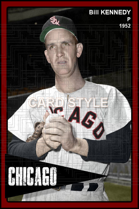 Bill Kennedy - 1952 Chicago White Sox - choose a size & style