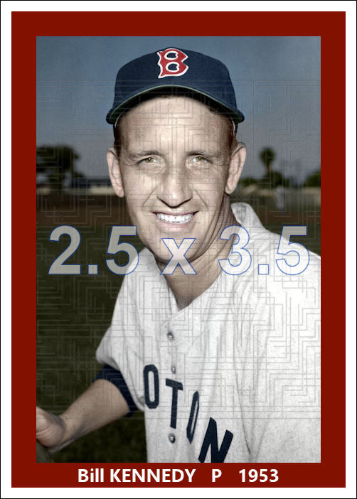 Bill Kennedy - 1953 Boston Red Sox - choose a size & style