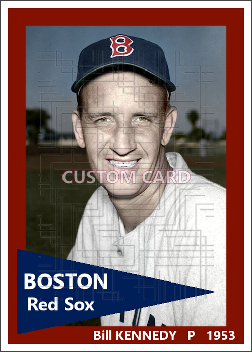 Bill Kennedy - 1953 Boston Red Sox - choose a size & style