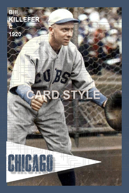 Bill Killefer - 1920 Chicago Cubs - choose a size & style